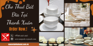 Cho Thuê Bát Đĩa Tại Thanh Xuân ❤️ Đặt Cỗ Tại Nhà Trọn Gói 8OOk