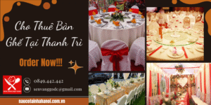 Cho Thuê Bàn Ghế Tại Thanh Trì ❤️ Đặt Cỗ Tại Nhà Trọn Gói 8OOk
